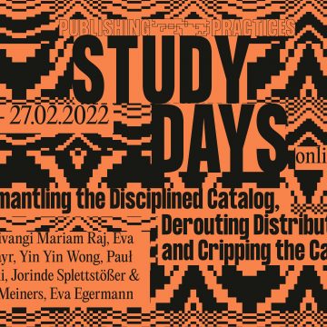 Publishing Practices #1 Study days Dismantling the Disciplined Catalog, Derouting Distribution, and Cripping the Canon